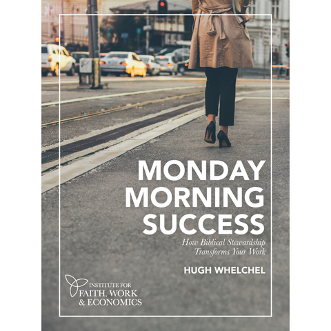 Monday Morning Success: How Biblical Stewardship Transforms Your Work (Digital Download)