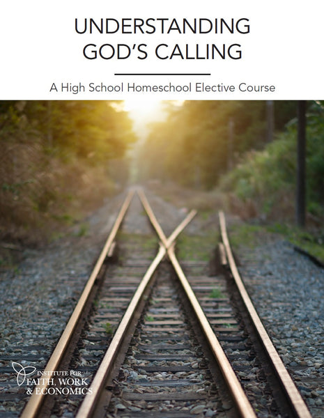 Understanding God's Calling: A High School Homeschool Elective Course