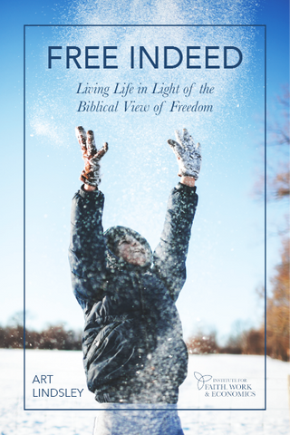 Free Indeed: Living Life in Light of the Biblical View of Freedom (Digital Download)