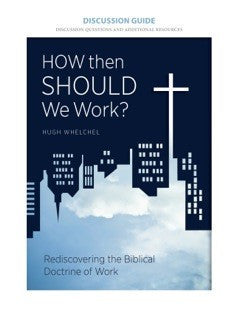 How Then Should We Work? - Book and Discussion Guide Bundle